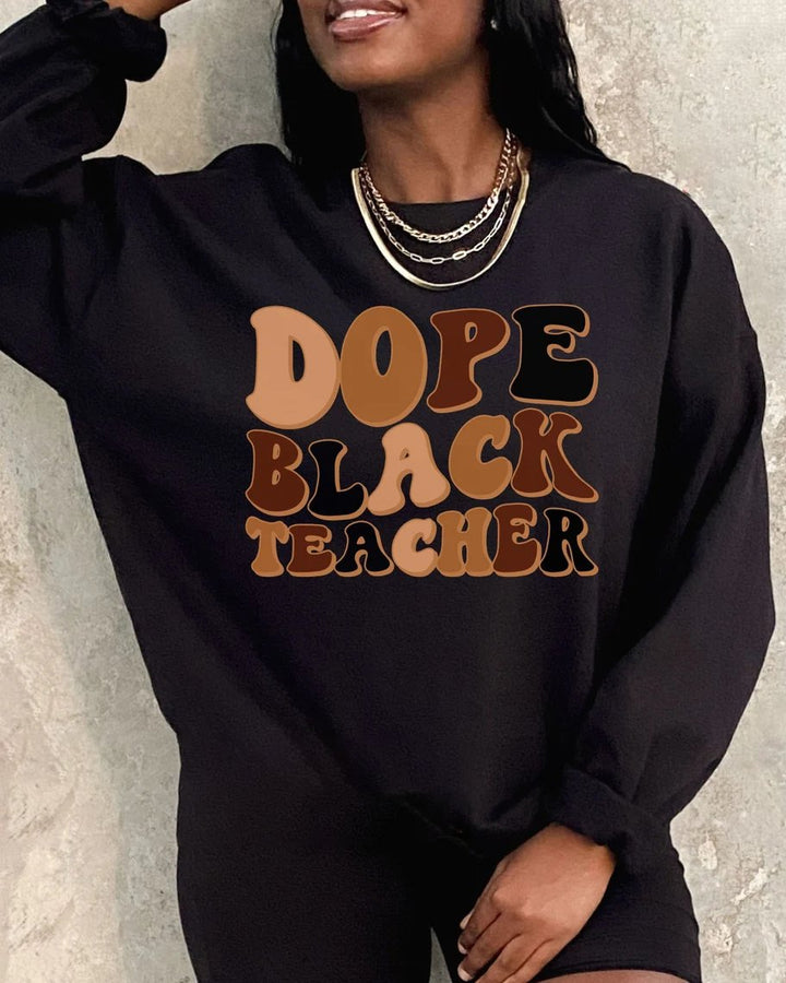 Dope Black Teacher Letter Print Cotton Long Sleeve Sweatshirt