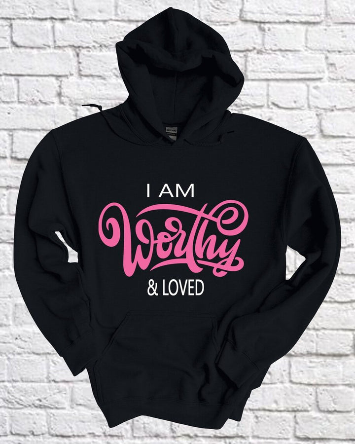 I Am Worthy And Loved Long Sleeves Hoodie