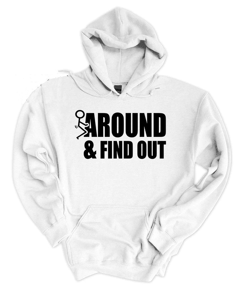 F Around & Find Out Hoodie