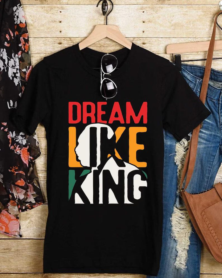 Dream Like King Unisex Crew Neck Short Sleeve Tshirt