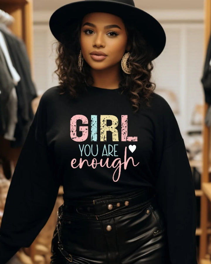 Girl You Are Enough Crewneck Long Sleeve Sweatshirt