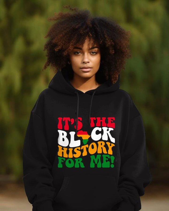 It's The Black History for Me Long-sleeved Hoodie