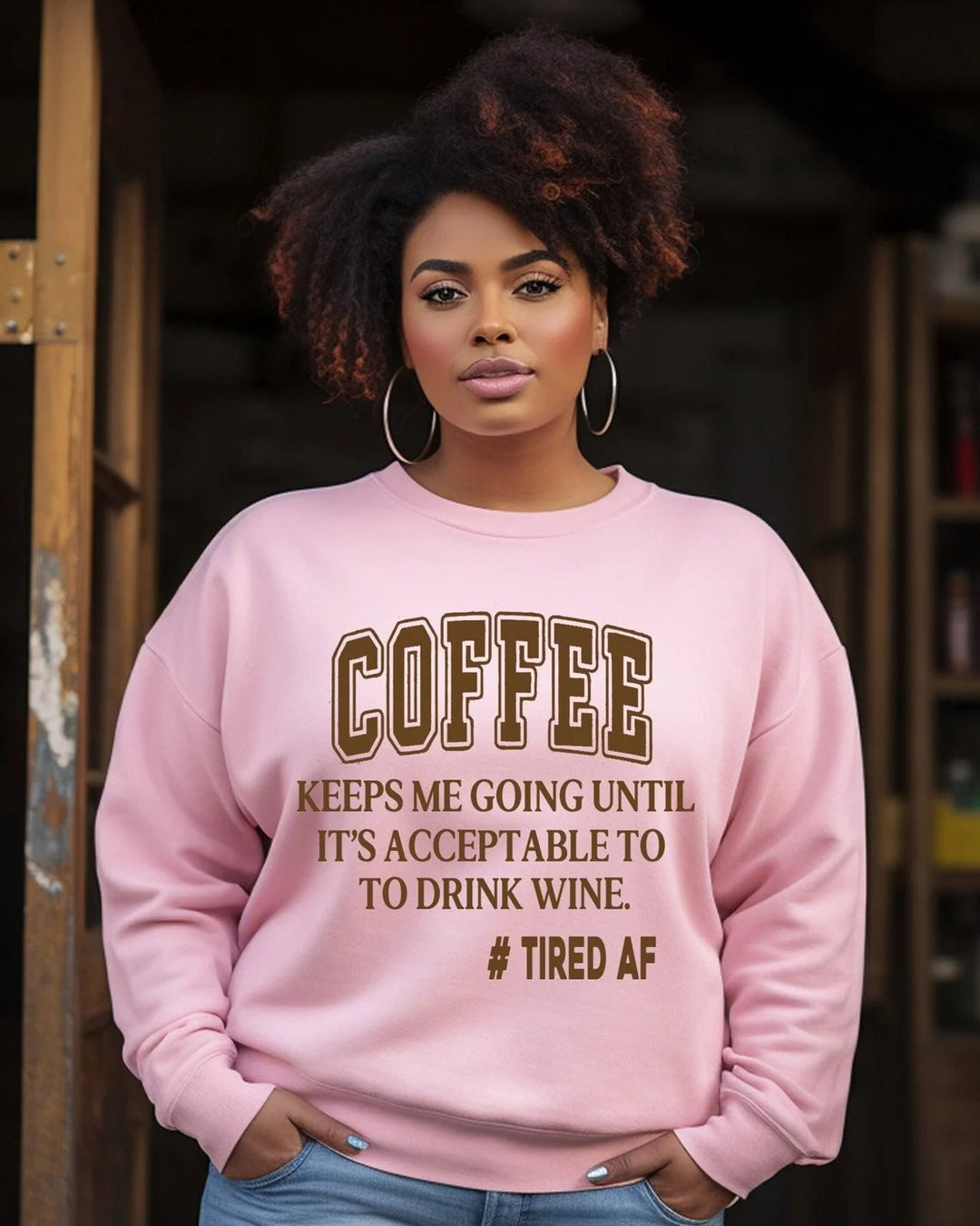 Coffee Until Wine Tired AF Edition Crewneck Sweatshirt