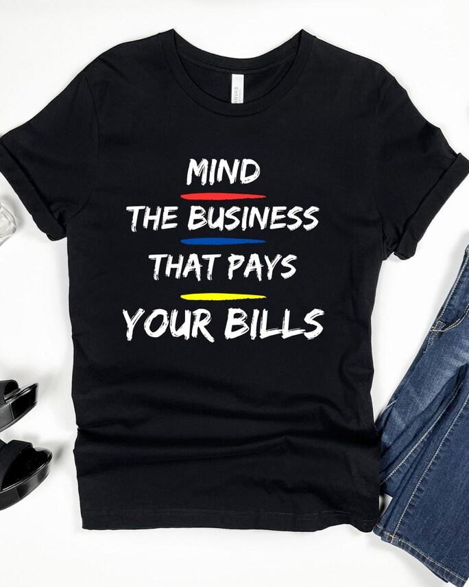 Black Women Your Bills Tshirt