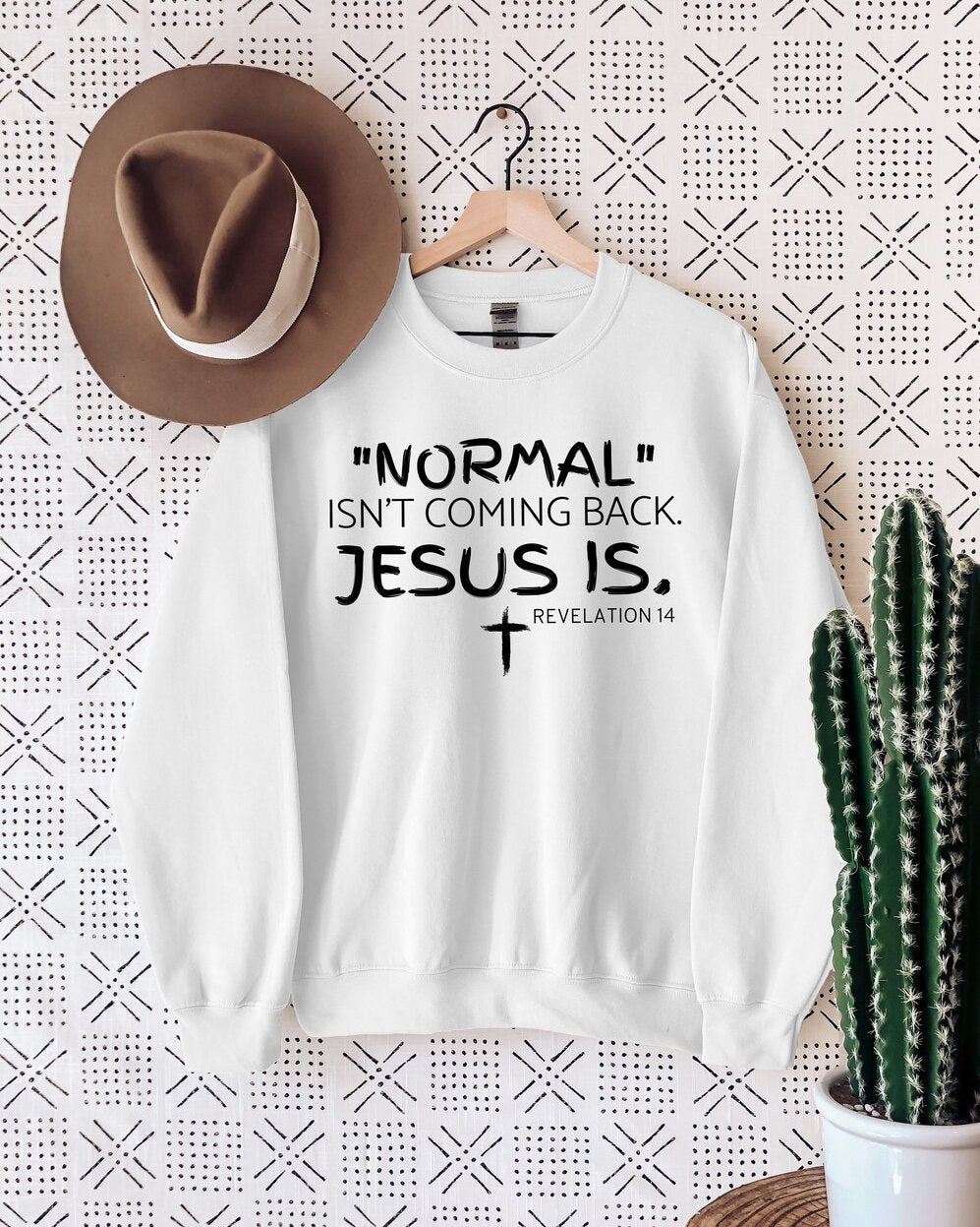 Normal Isn't Coming Back Jesus Is Long Sleeve Sweatshirt