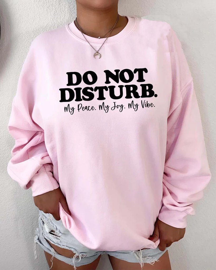 Do Not Disturb Unisex Sweatshirt