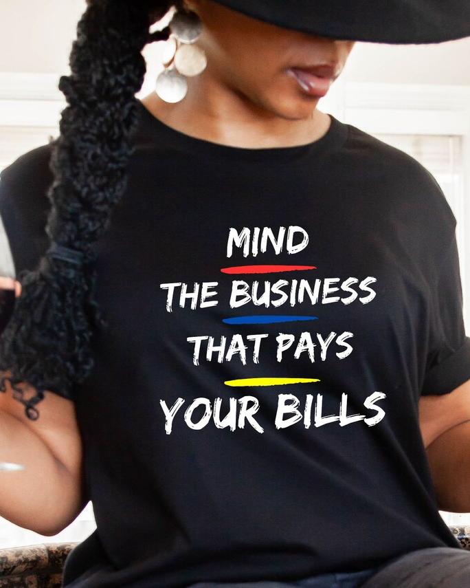 Black Women Your Bills Tshirt